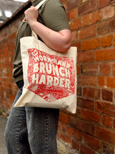Load image into Gallery viewer, Brunch Harder. Tote